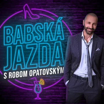Babská jazda s Robom Opatovským