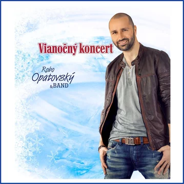 Vianočné koncerty Robo Opatovský & Band